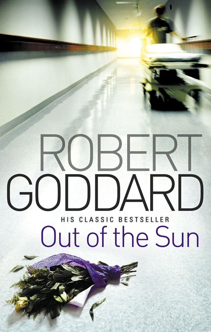 Couverture du livre « OUT OF THE SUN - FROM THE BBC 2 BETWEEN THE COVERS AUTHOR ROBERT GODDARD », librairie Les Contes Infusés à Corte