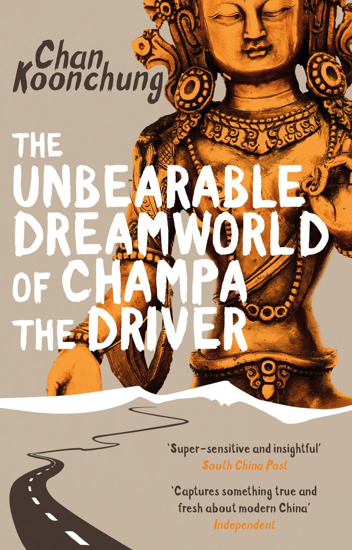Couverture du livre « THE UNBEARABLE DREAMWORLD OF CHAMPA THE DRIVER » de Koonchung, Chan, librairie Les Contes Infusés à Corte