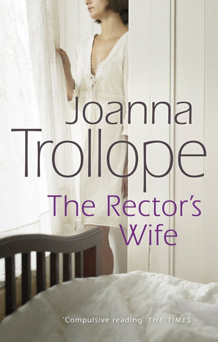 Couverture du livre « THE RECTOR'S WIFE - A MOVING AND COMPELLING NOVEL OF SACRIFICE AND SELF-DISCOVERY FROM ONE OF BRITAI » de Joanna Trollope, librairie Les Contes Infusés à Corte
