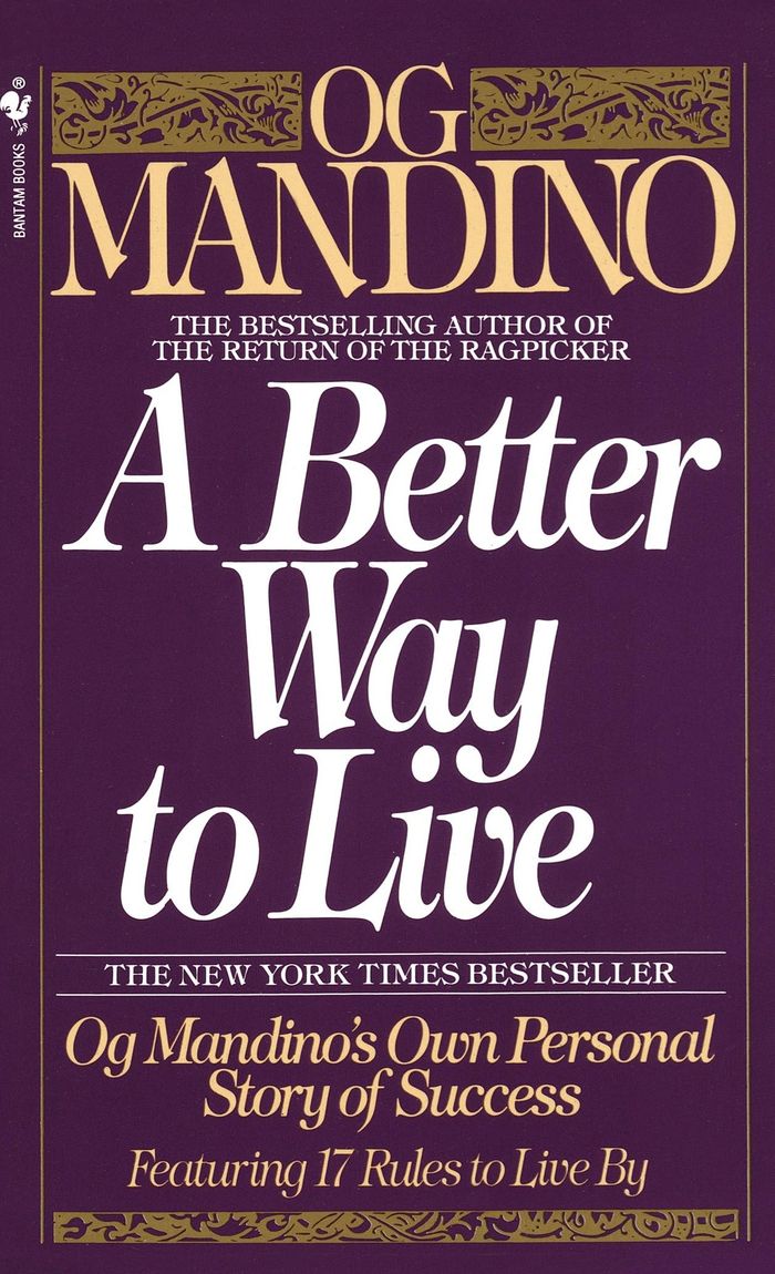 Couverture du livre « A BETTER WAY TO LIVE - OG MANDINO'S OWN PERSONAL STORY OF SUCCESS FEATURING 17 RULES TO LIVE BY », librairie Les Contes Infusés à Corte