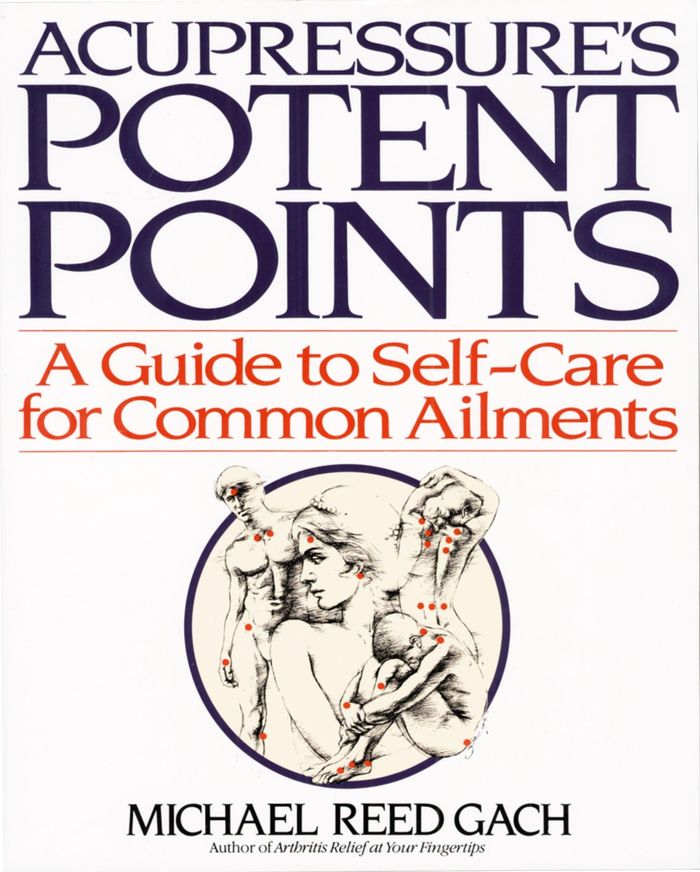 Couverture du livre « ACUPRESSURE'S POTENT POINTS - A GUIDE TO SELF-CARE FOR COMMON AILMENTS » de Gach Michael Reed, librairie Les Contes Infusés à Corte