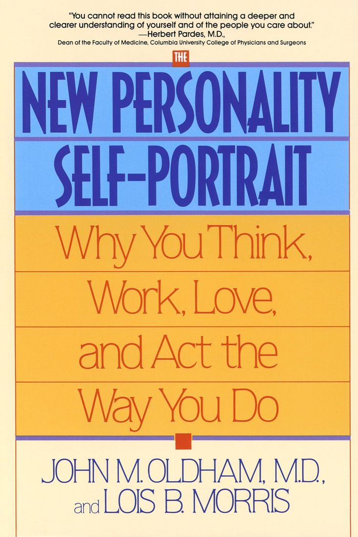 Couverture du livre « THE NEW PERSONALITY SELF-PORTRAIT - WHY YOU THINK, WORK, LOVE AND ACT THE WAY YOU DO » de Oldham/morris, librairie Les Contes Infusés à Corte