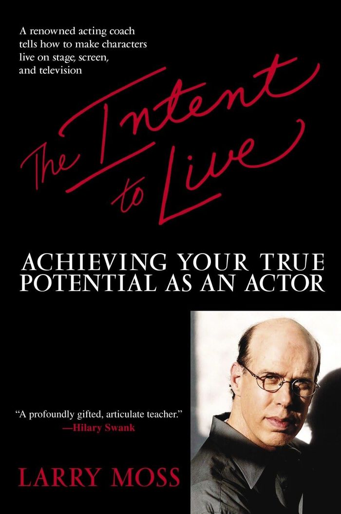 Couverture du livre « THE INTENT TO LIVE - ACHIEVING YOUR TRUE POTENTIAL AS AN ACTOR », librairie Les Contes Infusés à Corte