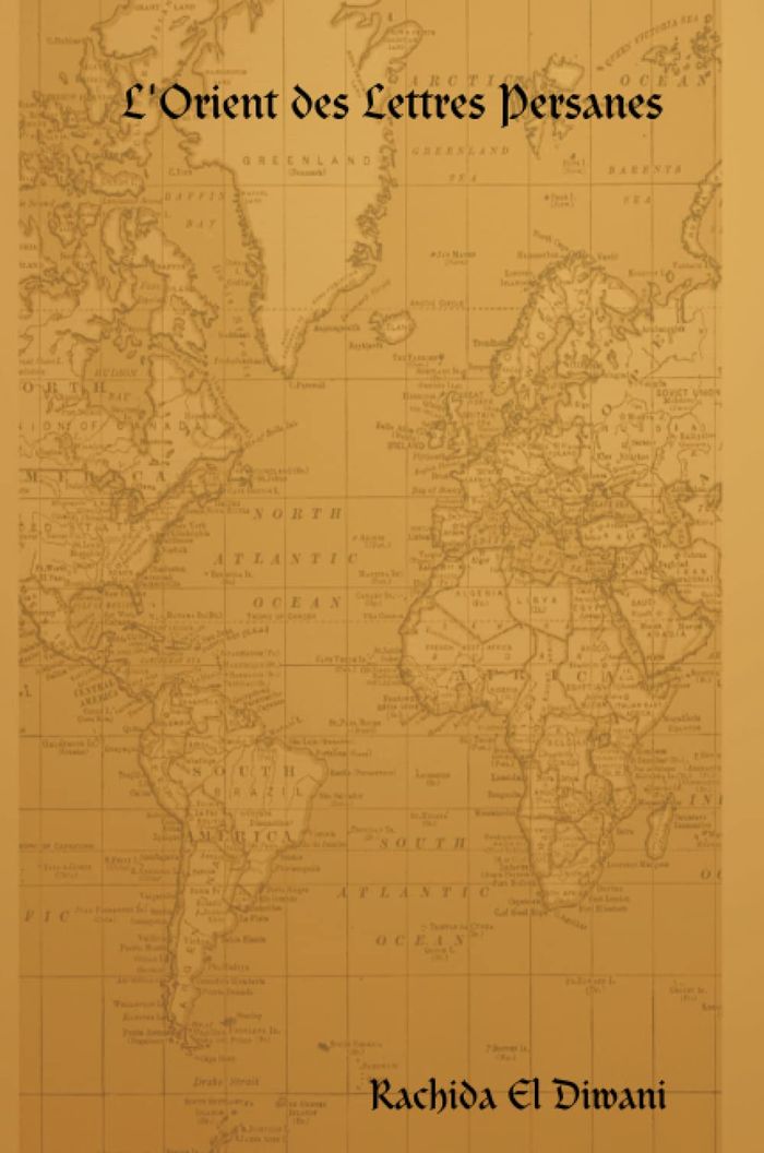 Couverture du livre « L'ORIENT DES LETTRES PERSANES » de El Diwani Rachida, librairie Les Contes Infusés à Corte