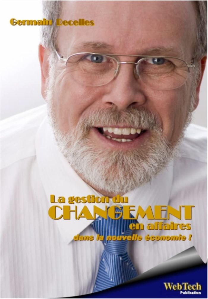 Couverture du livre « LA GESTION DU CHANGEMENT EN AFFAIRES » de Germain Decelles, librairie Les Contes Infusés à Corte