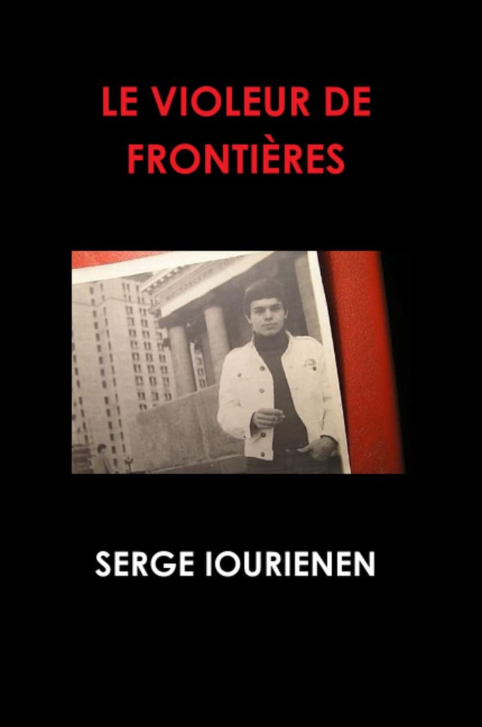 Couverture du livre « LE VIOLEUR DE FRONTIERES » de Serge Iourienen, librairie Les Contes Infusés à Corte
