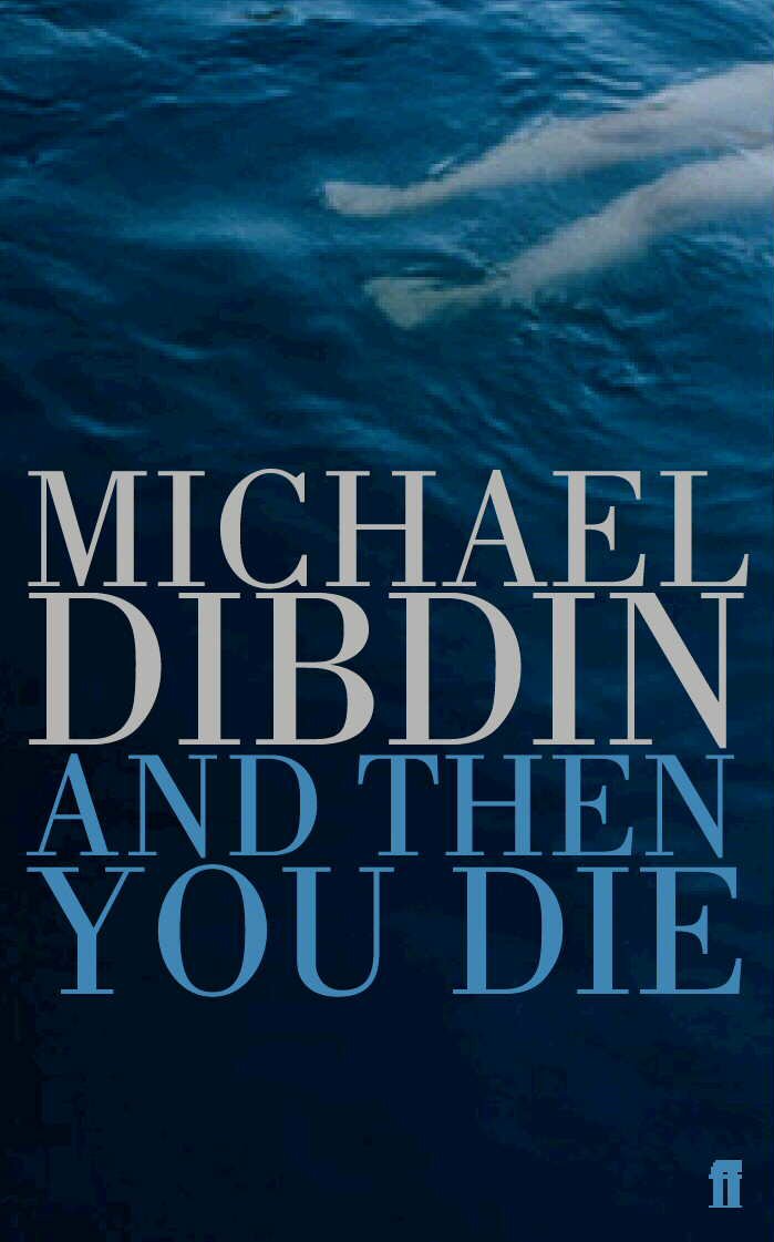 Couverture du livre « AND THEN YOU DIE » de Dibdin, Michael, librairie Les Contes Infusés à Corte