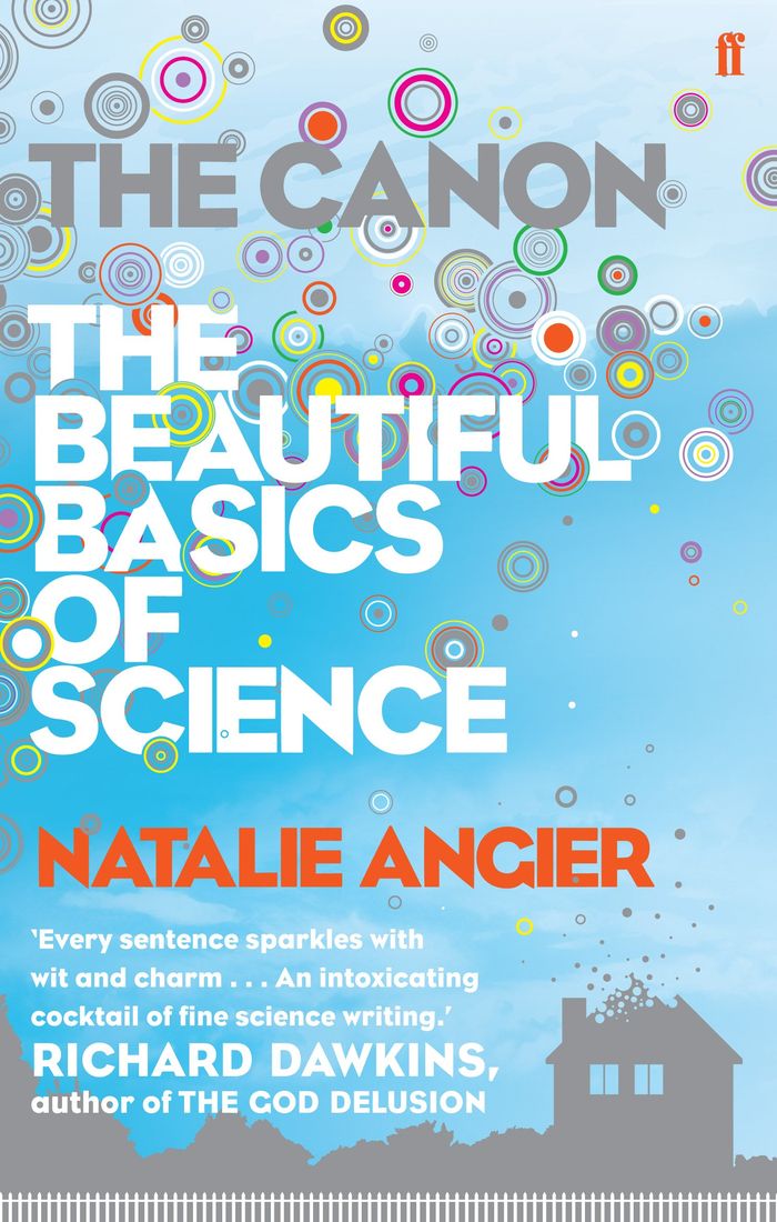 Couverture du livre « THE CANON: THE BEAUTIFUL BASICS OF SCIENCE » de Angier, Natalie, librairie Les Contes Infusés à Corte