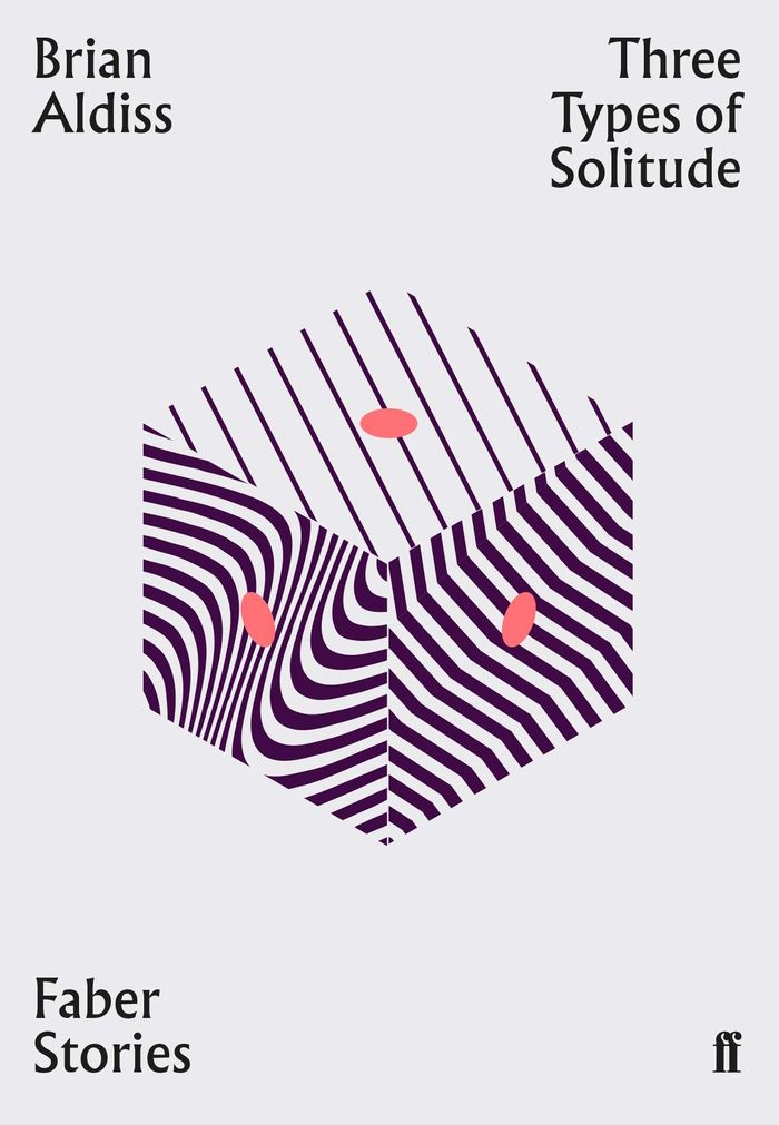 Couverture du livre « FABER STORIES - THREE TYPES OF SOLITUDE - FABER STORIES » de Brian Aldiss, librairie Les Contes Infusés à Corte