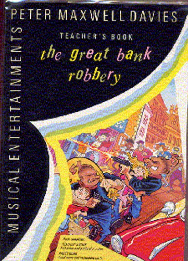 Couverture du livre « PETER MAXWELL DAVIES: THE GREAT BANK ROBBERY PERFORMANCE PACK (FULL SCORE AND PARTS) » de Auteurs Divers, librairie Les Contes Infusés à Corte