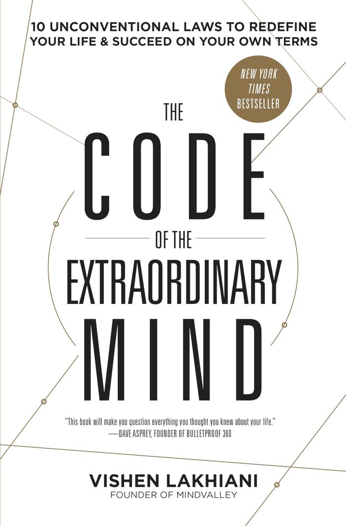 Couverture du livre « THE CODE OF THE EXTRAORDINARY MIND - 10 UNCONVENTIONAL LAWS TO REDEFINE YOUR LIFE AND SUCCEED ON YOU » de Vishen Lakhiani, librairie Les Contes Infusés à Corte