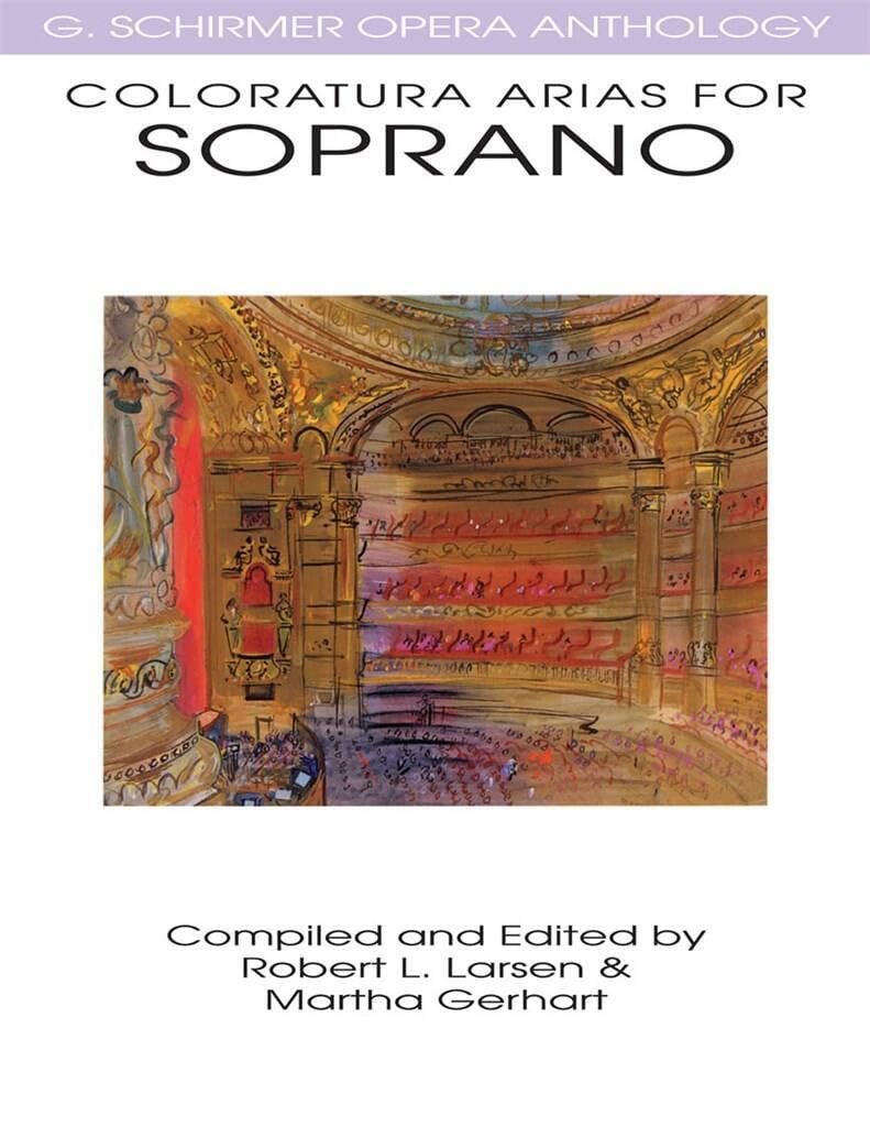 Couverture du livre « MARTHA GERHART : COLORATURA ARIAS FOR SOPRANO - G. SCHIRMER OPERA ANTHOLOGY - VOIX SOPRANO » de Robert L. Larson, librairie Les Contes Infusés à Corte