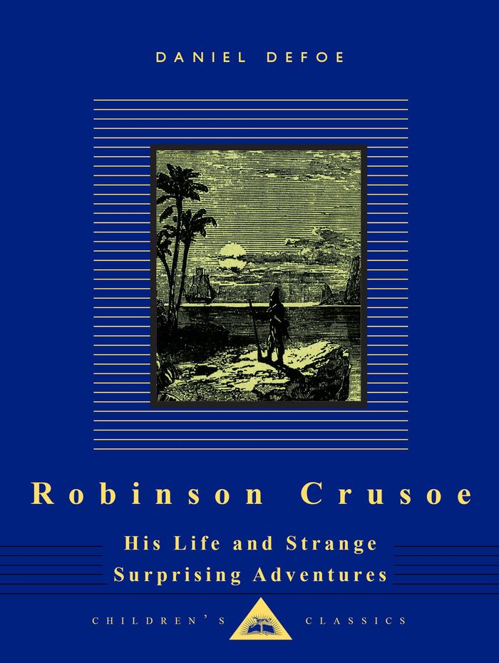 Couverture du livre « EVERYMAN'S LIBRARY CHILDREN'S CLASSICS SERIES - ROBINSON CRUSOE - HIS LIFE AND STRANGE SURPRISING AD » de Defoe/lines/linton, librairie Les Contes Infusés à Corte