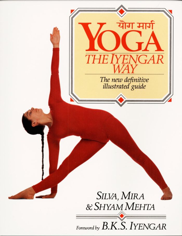 Couverture du livre « YOGA: THE IYENGAR WAY - THE NEW DEFINITIVE ILLUSTRATED GUIDE » de Mehta, librairie Les Contes Infusés à Corte