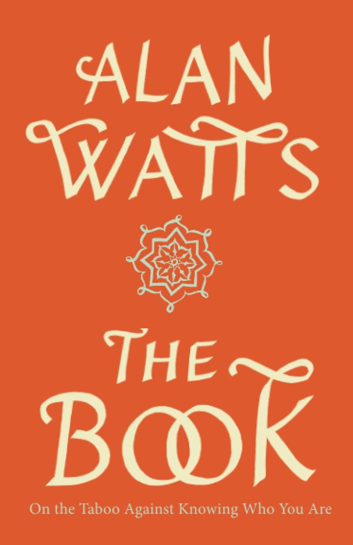 Couverture du livre « THE BOOK - ON THE TABOO AGAINST KNOWING WHO YOU ARE » de Alan Watts, librairie Les Contes Infusés à Corte