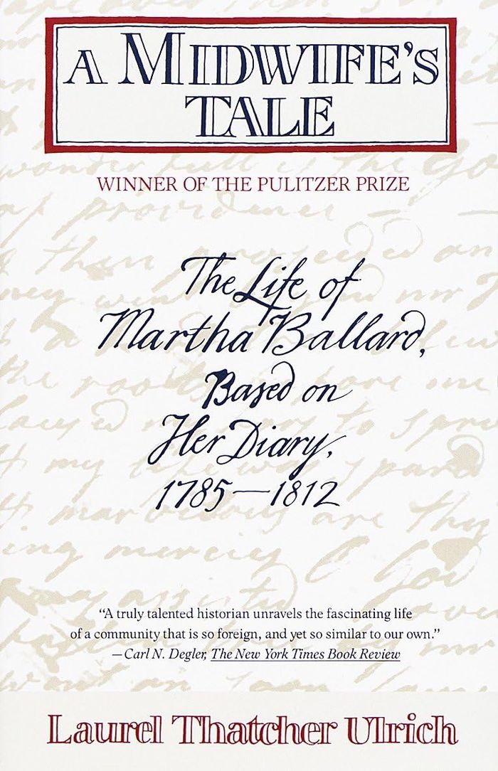 Couverture du livre « A MIDWIFE'S TALE - THE LIFE OF MARTHA BALLARD, BASED ON HER DIARY, 1785-1812 (PULITZER PRIZE WINNER) » de Ulrich L T., librairie Les Contes Infusés à Corte