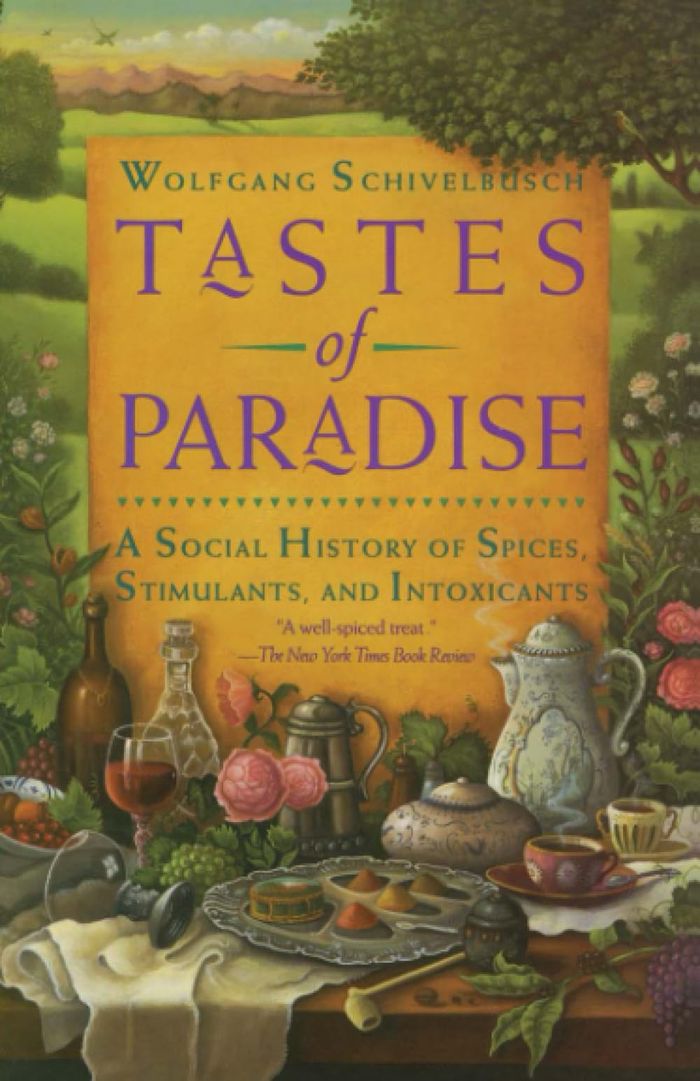 Couverture du livre « TASTES OF PARADISE - A SOCIAL HISTORY OF SPICES, STIMULANTS, AND INTOXICANTS », librairie Les Contes Infusés à Corte