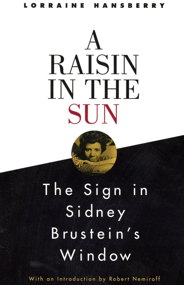 Couverture du livre « A RAISIN IN THE SUN AND THE SIGN IN SIDNEY BRUSTEIN'S WINDOW » de Lorraine Hansberry, librairie Les Contes Infusés à Corte