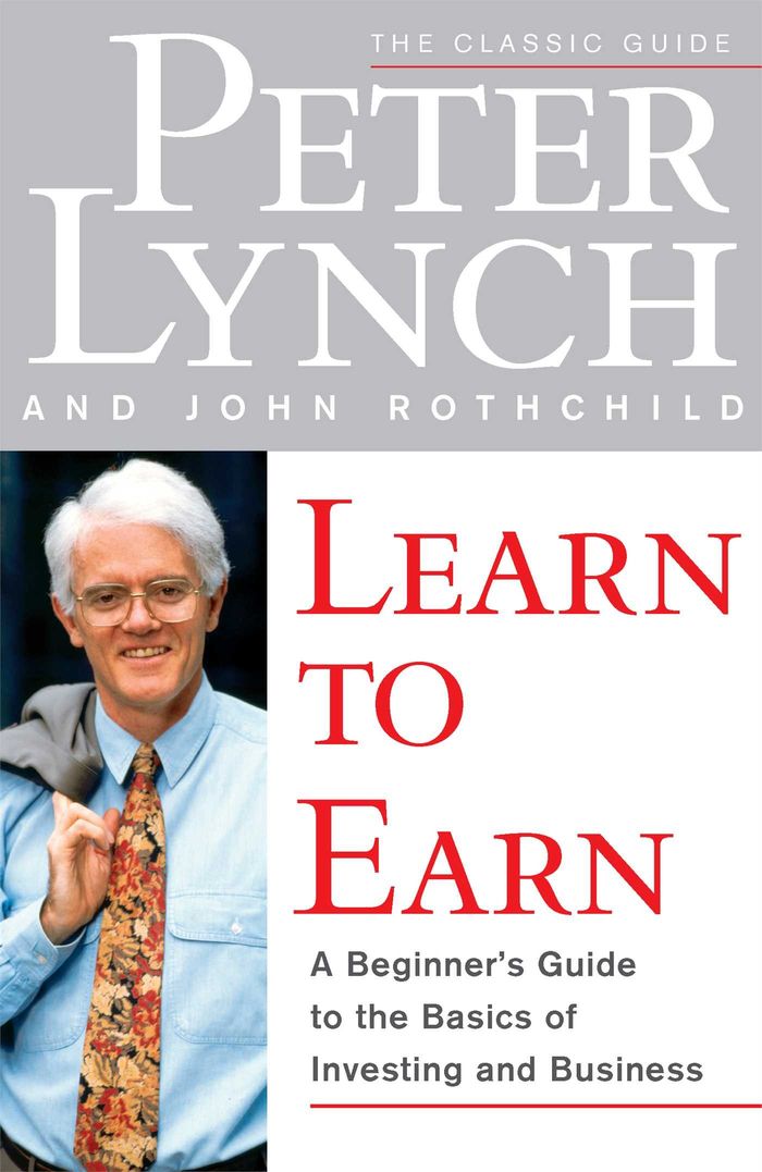 Couverture du livre « LEARN TO EARN - A BEGINNER'S GUIDE TO THE BASICS OF INVESTING AND BUSINESS » de Lynch/rothchild, librairie Les Contes Infusés à Corte