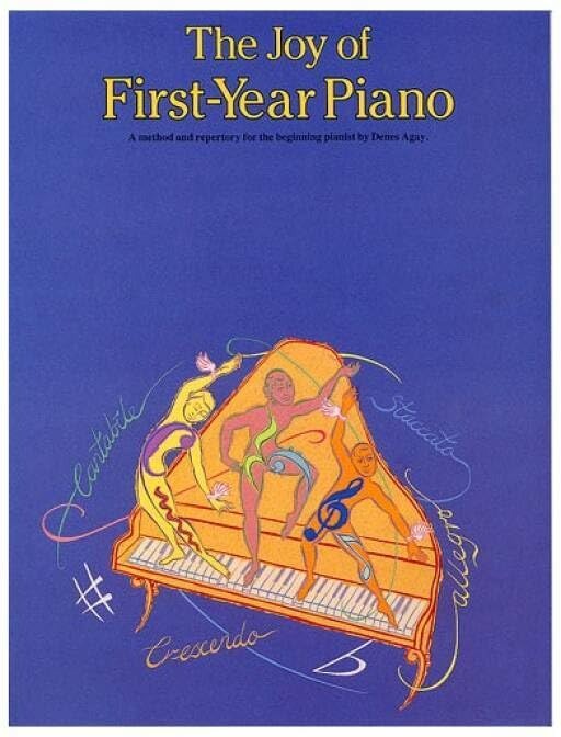 Couverture du livre « DENES AGAY : THE JOY OF FIRST-YEAR PIANO » de Agay Denes, librairie Les Contes Infusés à Corte
