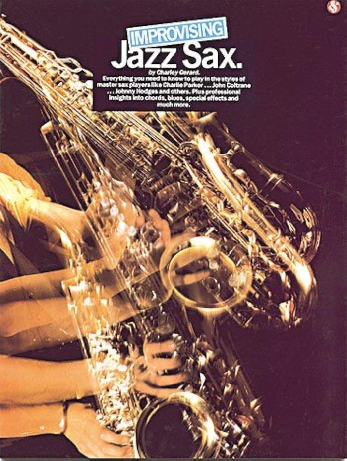 Couverture du livre « IMPROVISING JAZZ SAX » de Gerard, (art Charley, librairie Les Contes Infusés à Corte