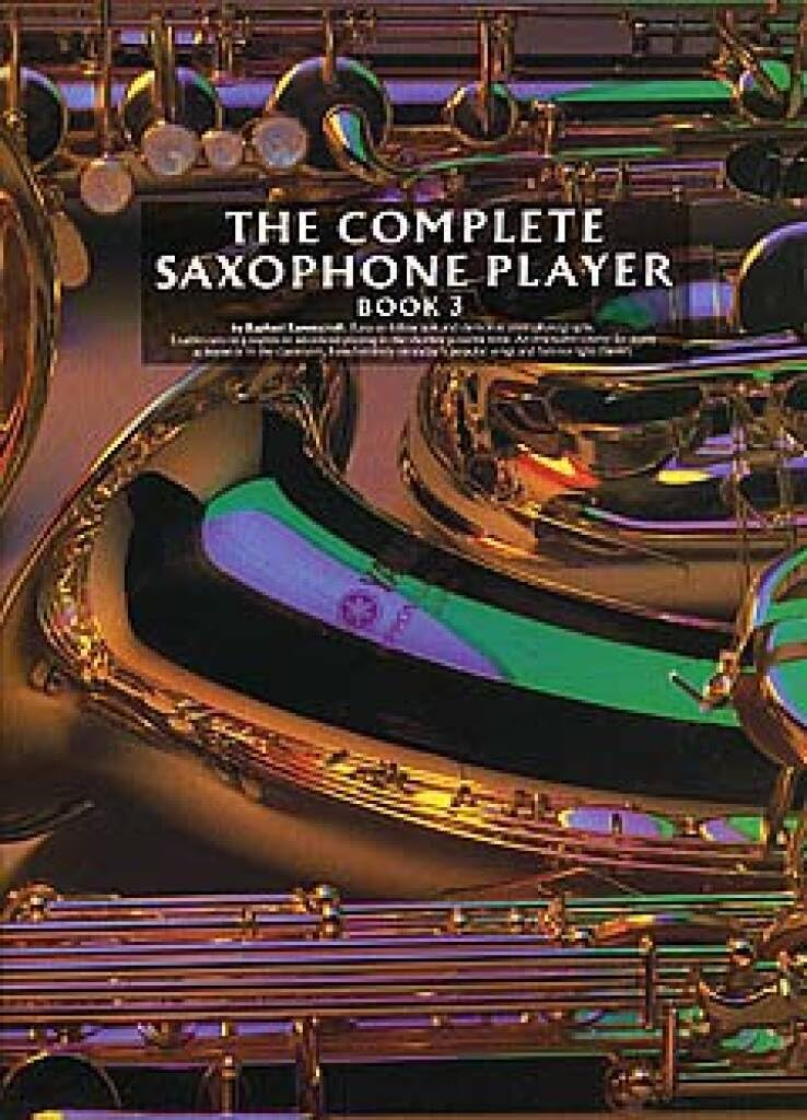 Couverture du livre « THE COMPLETE SAXOPHONE PLAYER BOOK 3 », librairie Les Contes Infusés à Corte