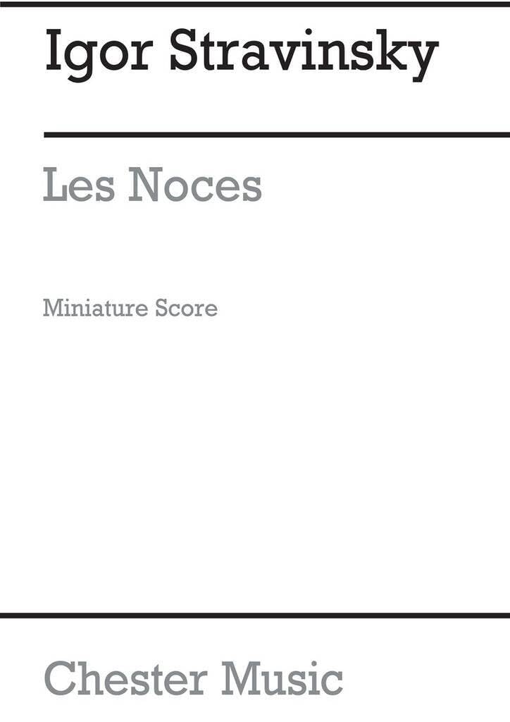 Couverture du livre « IGOR STRAVINSKY: LES NOCES (1922- MINIATURE SCORE) CHANT » de Stravinsky, (co Igor, librairie Les Contes Infusés à Corte