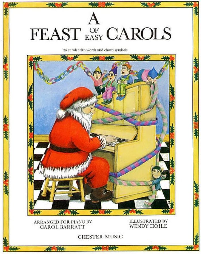 Couverture du livre « A FEAST OF EASY CAROLS PIANO, VOIX, GUITARE » de Barratt, (arra Carol, librairie Les Contes Infusés à Corte