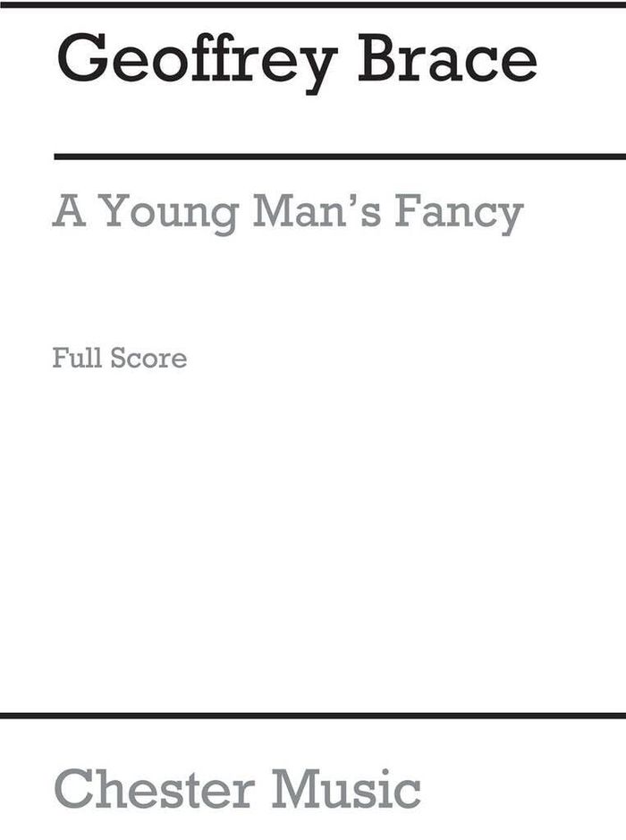 Couverture du livre « GEOFFREY BRACE: A YOUNG MAN S FANCY (SCORE) » de Brace, (com Geoffrey, librairie Les Contes Infusés à Corte
