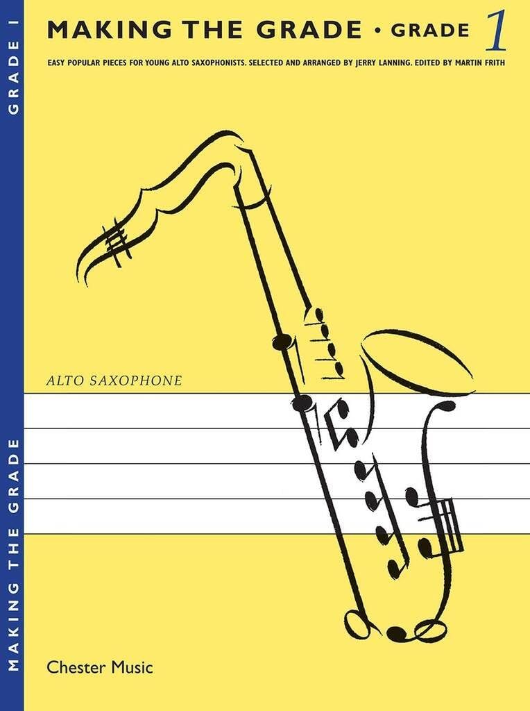 Couverture du livre « MAKING THE GRADE: GRADE ONE (ALTO SAXOPHONE) SAXOPHONE ALTO » de Auteurs Divers, librairie Les Contes Infusés à Corte