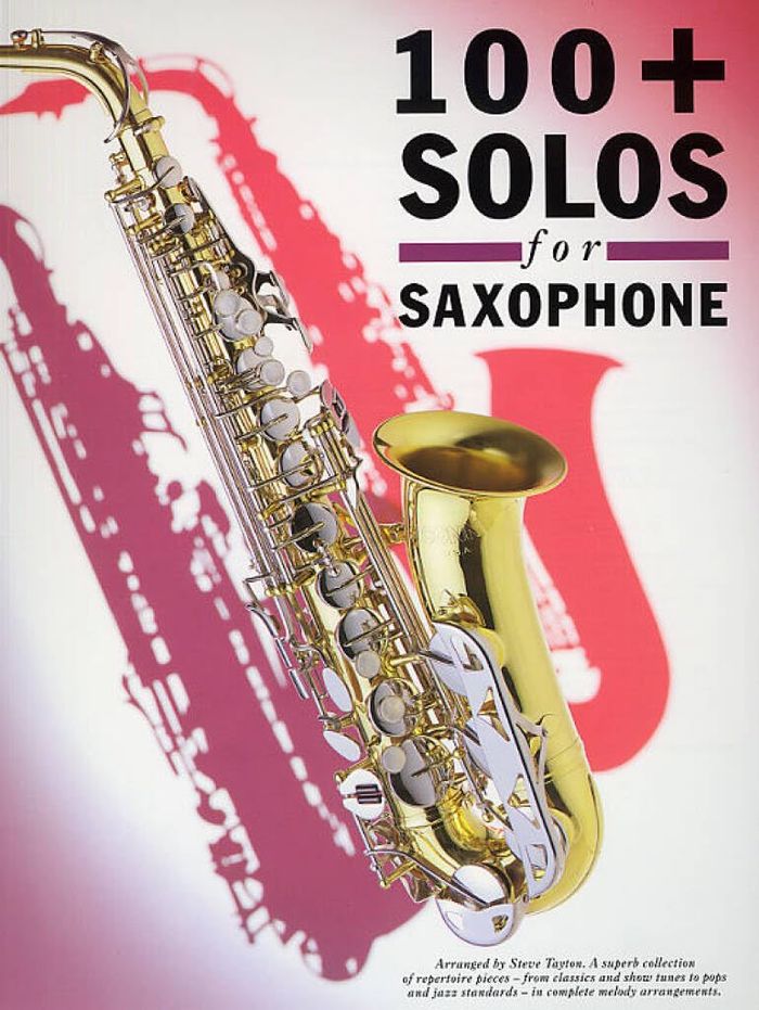 Couverture du livre « 100 + SOLOS FOR SAXOPHONE » de Tayton, (arran Steve, librairie Les Contes Infusés à Corte