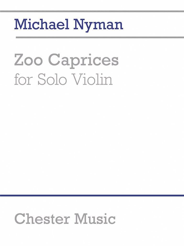 Couverture du livre « MICHAEL NYMAN: ZOO CAPRICES FOR SOLO VIOLIN » de Nyman, (arti Michael, librairie Les Contes Infusés à Corte