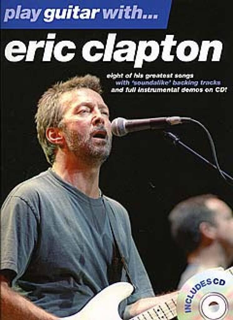 Couverture du livre « PLAY GUITAR WITH... ERIC CLAPTON GUITARE+CD » de Clapton, (artis Eric, librairie Les Contes Infusés à Corte