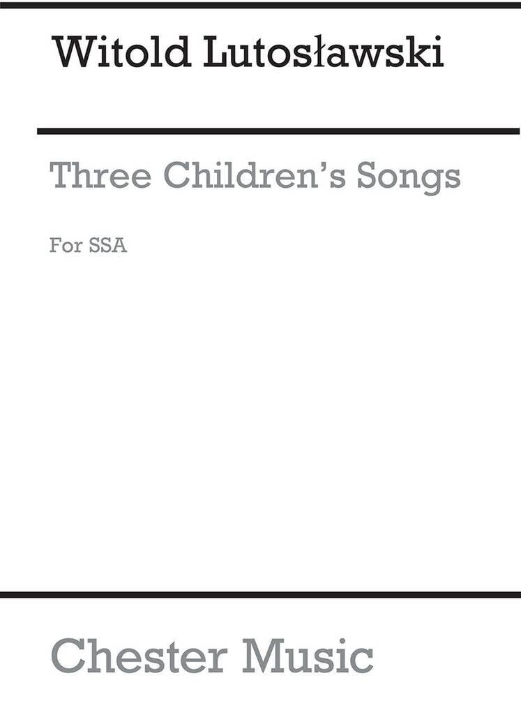 Couverture du livre « WITOLD LUTOSLAWSKI: THREE CHILDREN S SONGS (CHORAL PART) » de Lutoslawski, Witold, librairie Les Contes Infusés à Corte