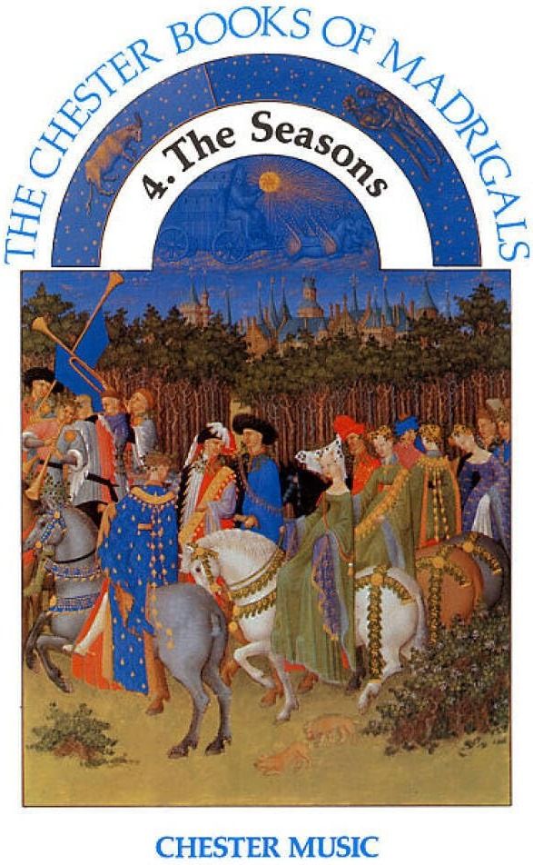Couverture du livre « CHESTER BOOK OF MADRIGALS BOOK 4: THE SEASONS CHANT » de Auteurs Divers, librairie Les Contes Infusés à Corte
