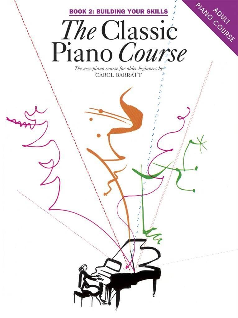 Couverture du livre « THE CLASSIC PIANO COURSE BOOK 2: BUILDING YOUR SKILLS PIANO » de Barratt, (arti Carol, librairie Les Contes Infusés à Corte