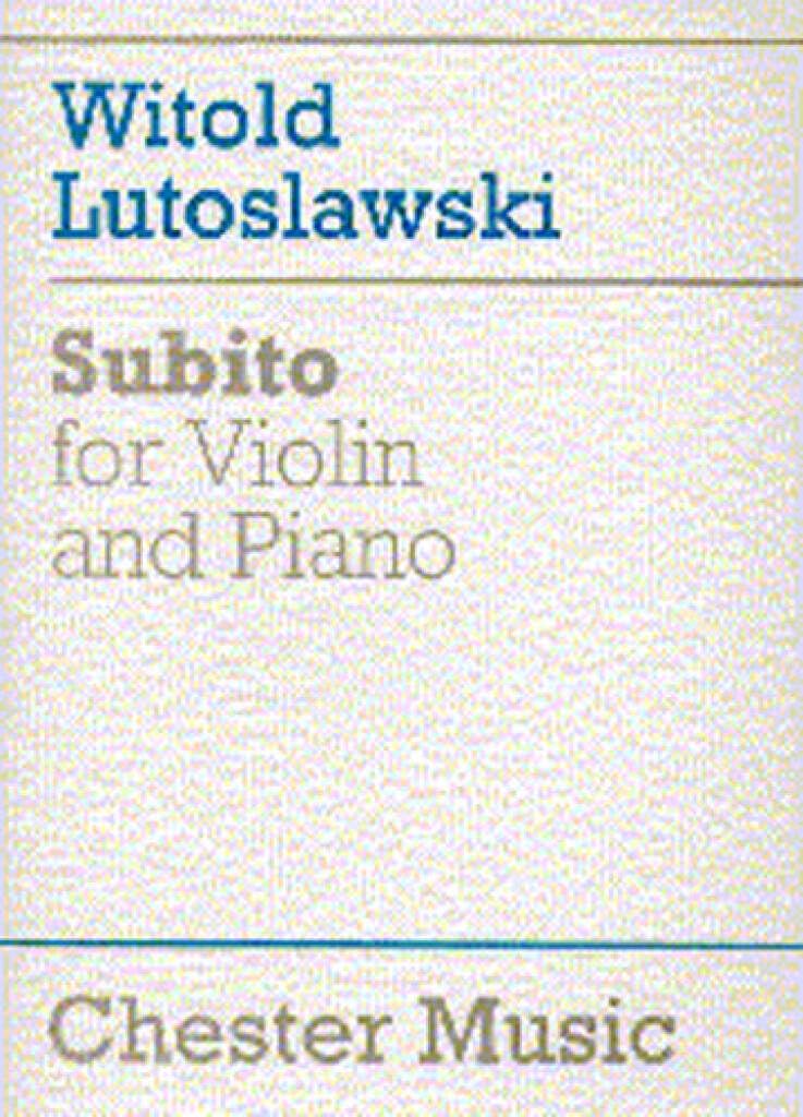 Couverture du livre « WITOLD LUTOSLAWSKI: SUBITO FOR VIOLIN AND PIANO » de Lutoslawski, Witold, librairie Les Contes Infusés à Corte