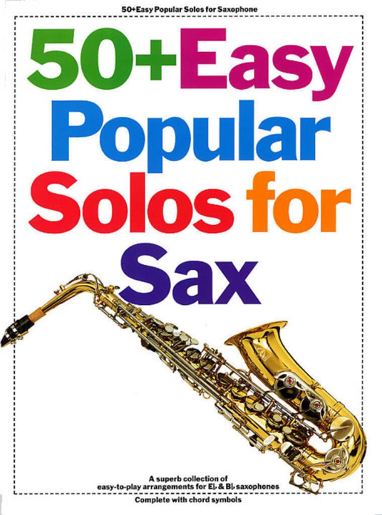 Couverture du livre « 50+ EASY POPULAR SOLOS FOR SAXOPHONE BB AND EB INSTRUMENTS » de Auteurs Divers, librairie Les Contes Infusés à Corte