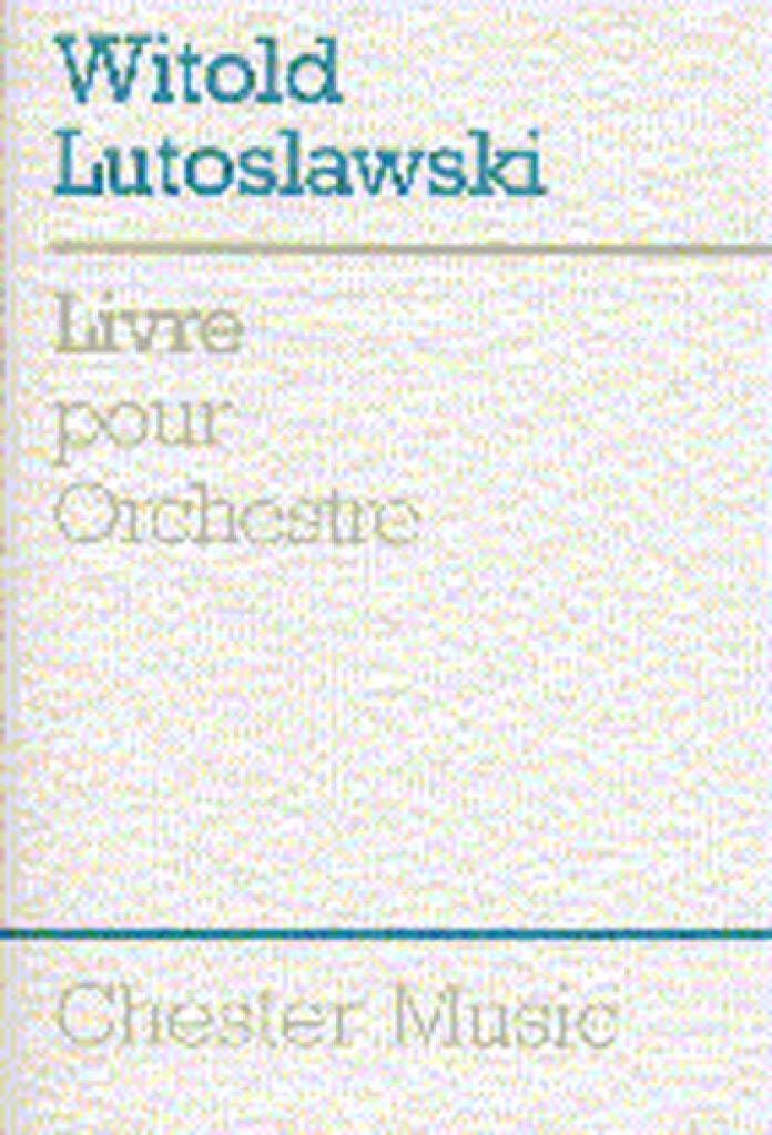 Couverture du livre « WITOLD LUTOSLAWSKI: LIVRE POUR ORCHESTRA » de Lutoslawski, Witold, librairie Les Contes Infusés à Corte