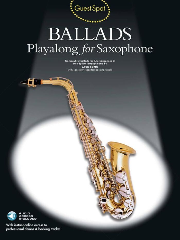 Couverture du livre « GUEST SPOT: BALLADS PLAYALONG FOR SAXOPHONE +CD » de Long, (arranger Jack, librairie Les Contes Infusés à Corte
