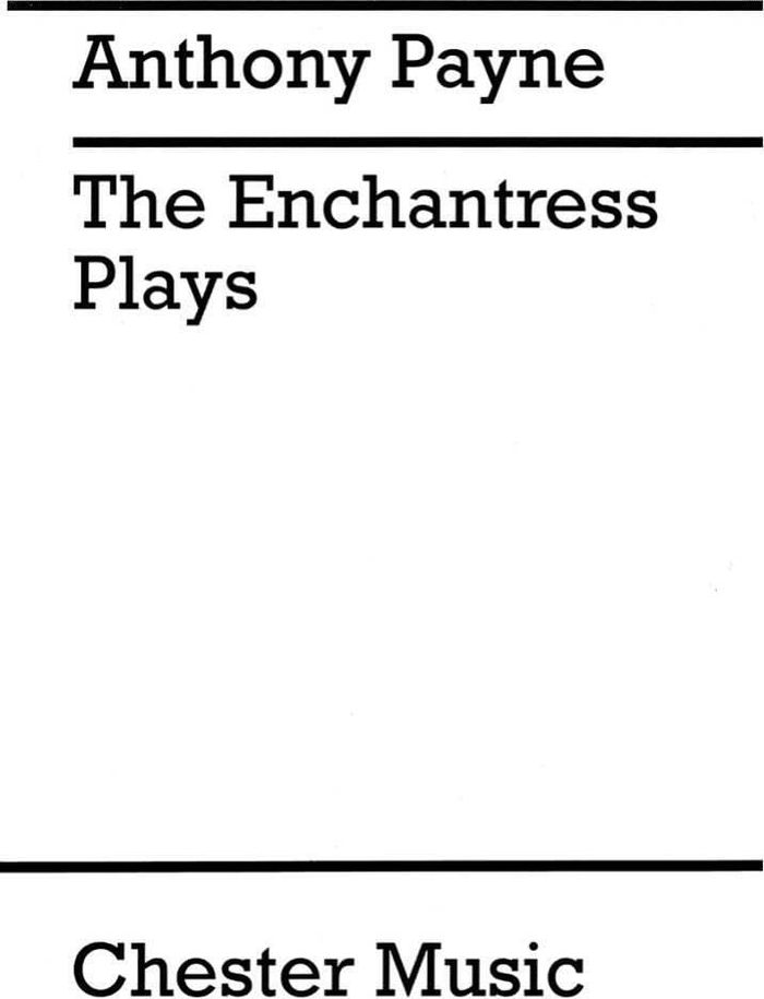 Couverture du livre « ANTHONY PAYNE: THE ENCHANTRESS PLAYS », librairie Les Contes Infusés à Corte