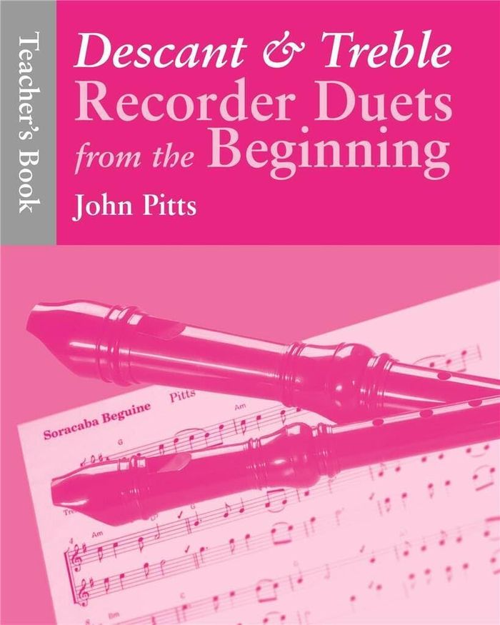 Couverture du livre « RECORDER DUETS FROM THE BEGINNING: DESCANT AND TREBLE TEACHER'S BOOK » de Pitts, (author) John, librairie Les Contes Infusés à Corte