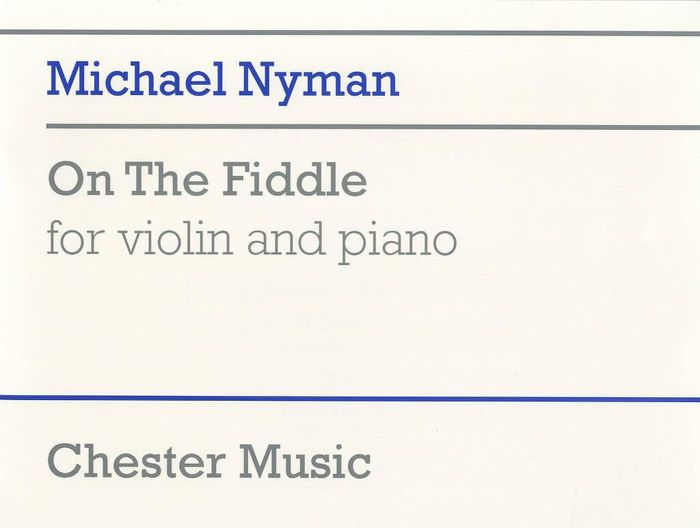 Couverture du livre « MICHAEL NYMAN: ON THE FIDDLE FOR VIOLIN AND PIANO » de Nyman, (arti Michael, librairie Les Contes Infusés à Corte