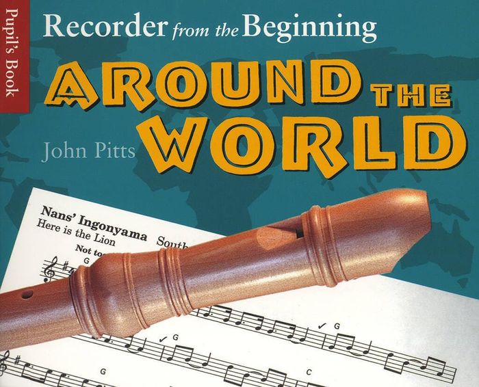 Couverture du livre « RECORDER FROM THE BEGINNING: AROUND THE WORLD - PUPIL'S BOOK » de Pitts, (author) John, librairie Les Contes Infusés à Corte