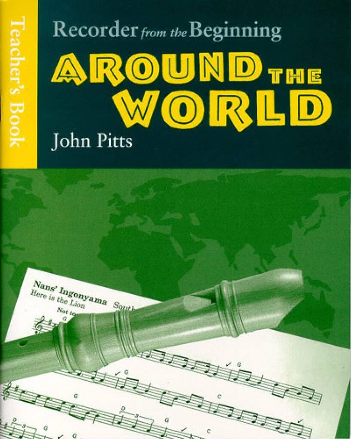 Couverture du livre « RECORDER FROM THE BEGINNING: AROUND THE WORLD - TEACHER'S BOOK » de Pitts, (author) John, librairie Les Contes Infusés à Corte