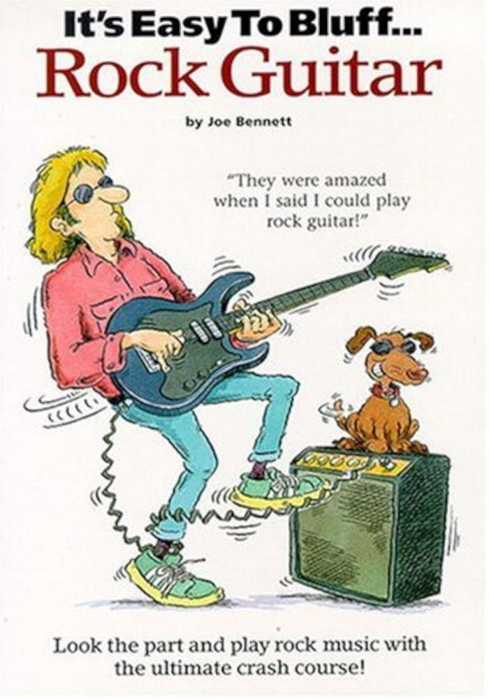 Couverture du livre « IT'S EASY TO BLUFF... ROCK GUITAR GUITARE » de Bennett, (author Joe, librairie Les Contes Infusés à Corte