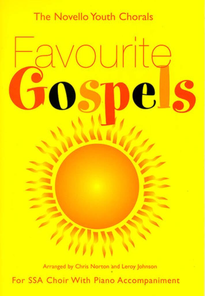 Couverture du livre « THE NOVELLO YOUTH CHORALS: FAVOURITE GOSPELS (SSA) » de Norton, Christopher, librairie Les Contes Infusés à Corte