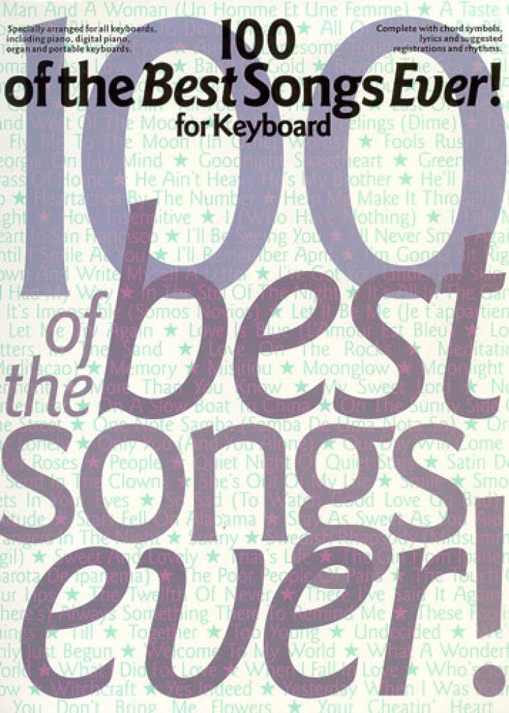 Couverture du livre « 100 OF THE BEST SONGS EVER! FOR KEYBOARD PIANO, VOIX, GUITARE » de Scott, (arran Daniel, librairie Les Contes Infusés à Corte