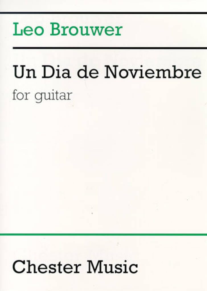 Couverture du livre « LEO BROUWER: UN DIA DE NOVIEMBRE » de Brouwer, (compos Leo, librairie Les Contes Infusés à Corte