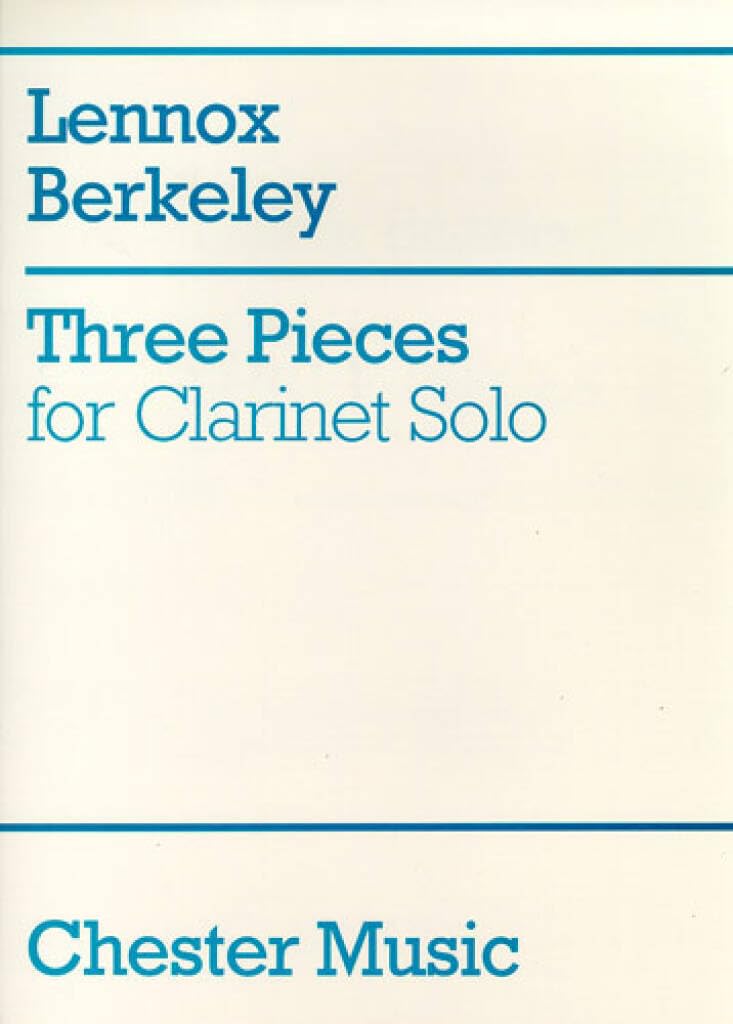 Couverture du livre « LENNOX BERKELEY: THREE PIECES FOR CLARINET SOLO » de Auteurs Divers, librairie Les Contes Infusés à Corte